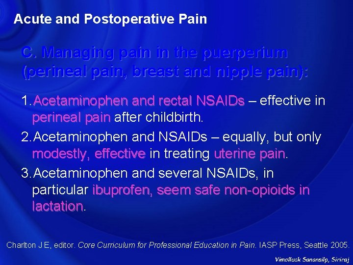 Acute and Postoperative Pain C. Managing pain in the puerperium (perineal pain, breast and