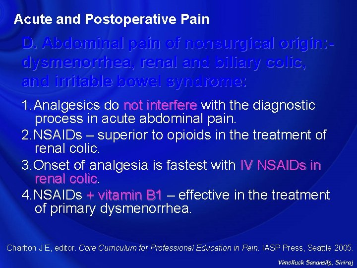 Acute and Postoperative Pain D. Abdominal pain of nonsurgical origin: dysmenorrhea, renal and biliary