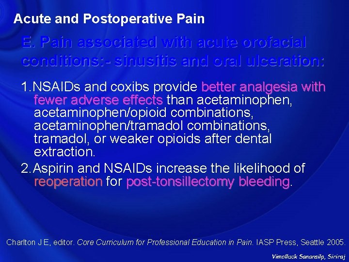 Acute and Postoperative Pain E. Pain associated with acute orofacial conditions: - sinusitis and