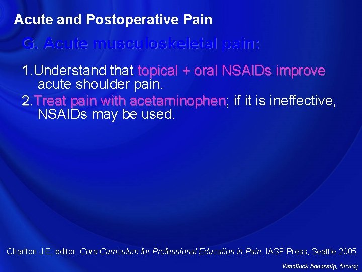 Acute and Postoperative Pain G. Acute musculoskeletal pain: 1. Understand that topical + oral