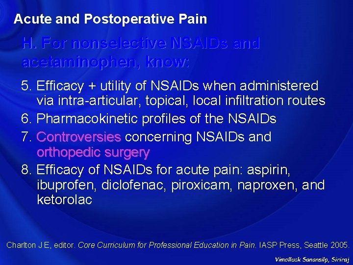 Acute and Postoperative Pain H. For nonselective NSAIDs and acetaminophen, know: 5. Efficacy +