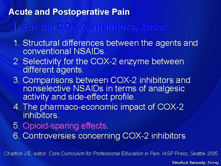 Acute and Postoperative Pain I. For the COX-2 inhibitors, know: 1. Structural differences between