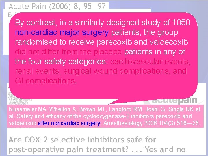 By contrast, in a similarly designed study of 1050 non-cardiac major surgery patients, the