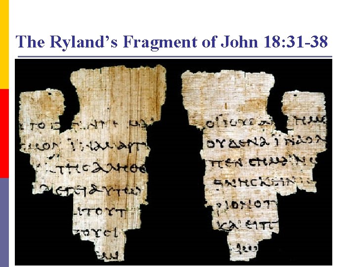 The Ryland’s Fragment of John 18: 31 -38 