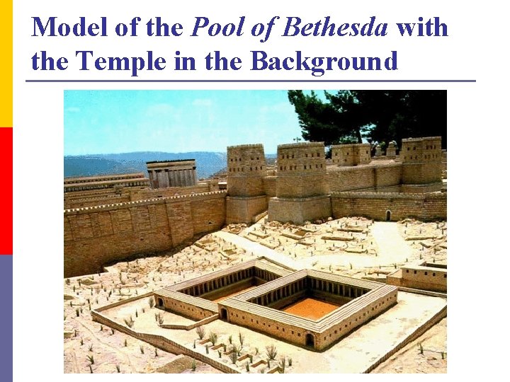Model of the Pool of Bethesda with the Temple in the Background 