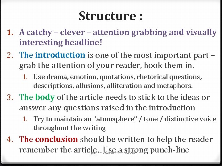 Structure : 1. A catchy – clever – attention grabbing and visually interesting headline!