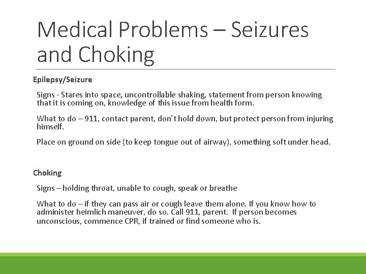 Medical Problems – Seizures and Choking Epilepsy/Seizure Signs - Stares into space, uncontrollable shaking,