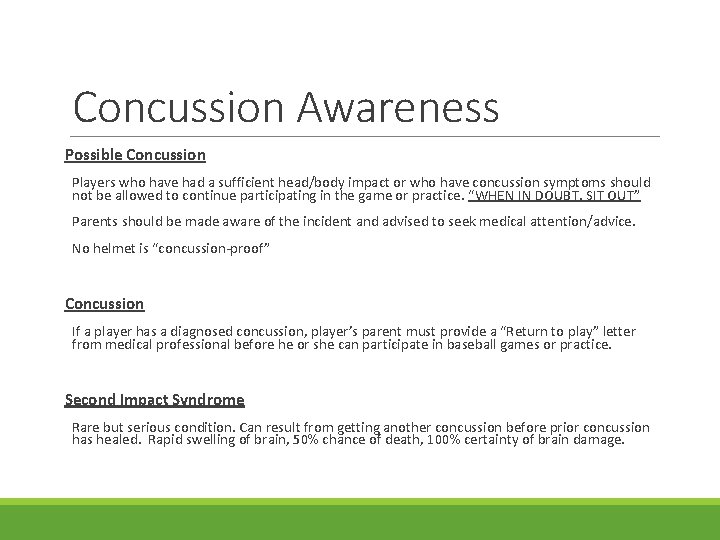 Concussion Awareness Possible Concussion Players who have had a sufficient head/body impact or who