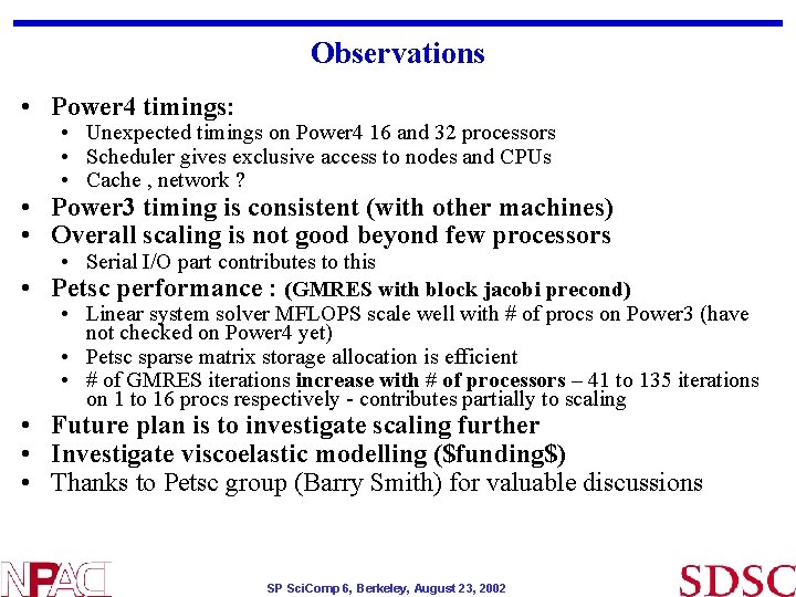 Observations • Power 4 timings: • Unexpected timings on Power 4 16 and 32 Observations • Power 4 timings: • Unexpected timings on Power 4 16 and 32