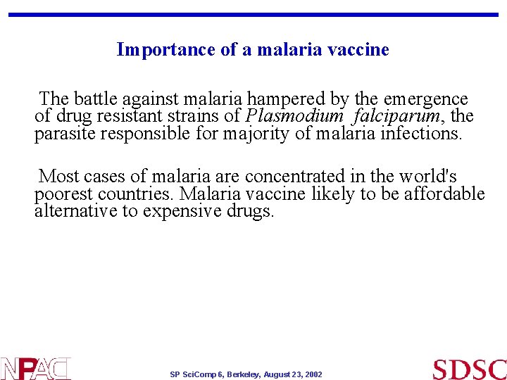 Importance of a malaria vaccine The battle against malaria hampered by the emergence of Importance of a malaria vaccine The battle against malaria hampered by the emergence of