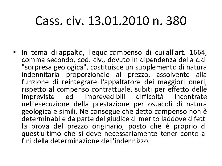 Cass. civ. 13. 01. 2010 n. 380 • In tema di appalto, l'equo compenso Cass. civ. 13. 01. 2010 n. 380 • In tema di appalto, l'equo compenso