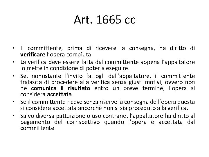 Art. 1665 cc • Il committente, prima di ricevere la consegna, ha diritto di Art. 1665 cc • Il committente, prima di ricevere la consegna, ha diritto di