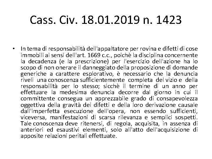 Cass. Civ. 18. 01. 2019 n. 1423 • In tema di responsabilità dell'appaltatore per Cass. Civ. 18. 01. 2019 n. 1423 • In tema di responsabilità dell'appaltatore per