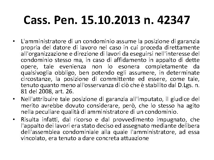 Cass. Pen. 15. 10. 2013 n. 42347 • L'amministratore di un condominio assume la Cass. Pen. 15. 10. 2013 n. 42347 • L'amministratore di un condominio assume la