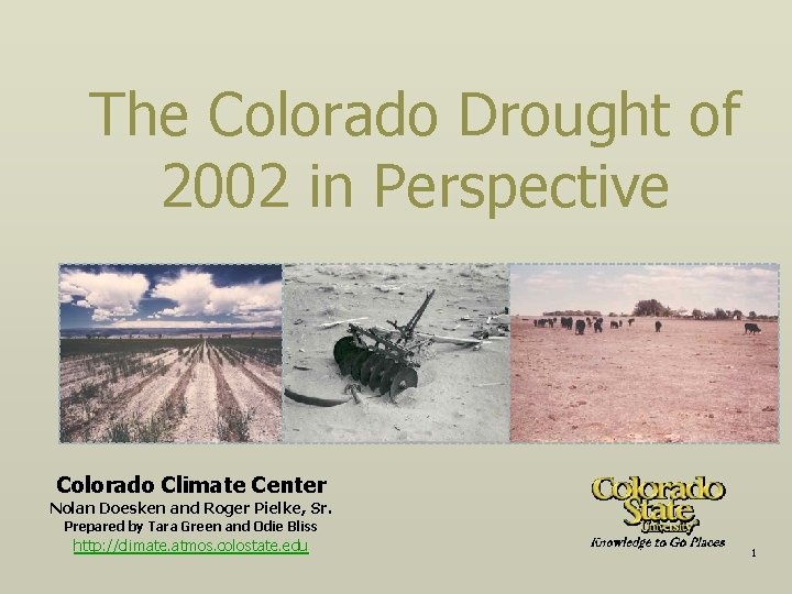 The Colorado Drought of 2002 in Perspective Colorado Climate Center Nolan Doesken and Roger