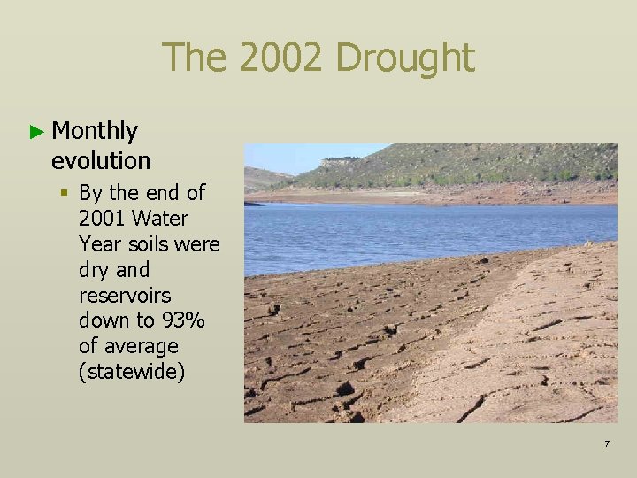 The 2002 Drought ► Monthly evolution § By the end of 2001 Water Year