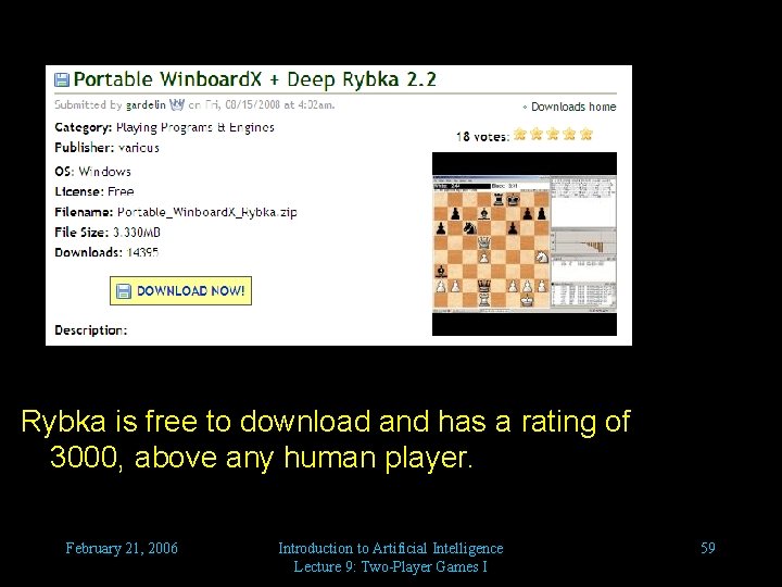 Rybka is free to download and has a rating of 3000, above any human