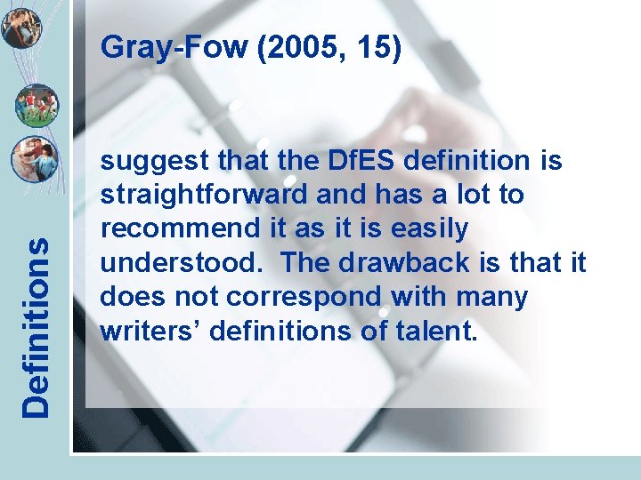 Definitions Gray-Fow (2005, 15) suggest that the Df. ES definition is straightforward and has