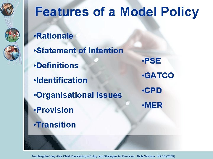 Features of a Model Policy • Rationale • Statement of Intention • Definitions •