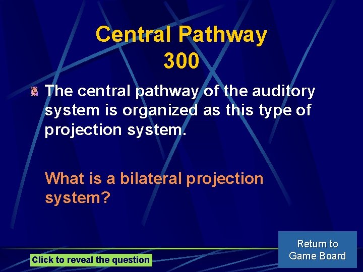 Central Pathway 300 The central pathway of the auditory system is organized as this