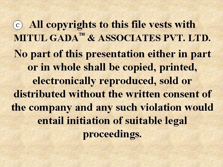 C All copyrights to this file vests with MITUL GADA & ASSOCIATES PVT. LTD. C All copyrights to this file vests with MITUL GADA & ASSOCIATES PVT. LTD.