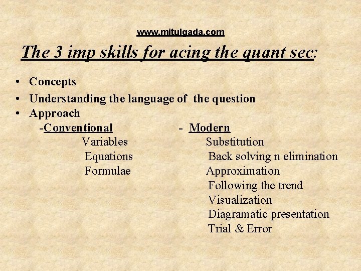 www. mitulgada. com The 3 imp skills for acing the quant sec: • Concepts www. mitulgada. com The 3 imp skills for acing the quant sec: • Concepts