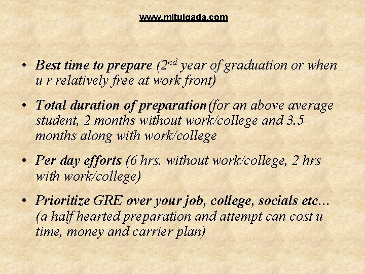 www. mitulgada. com • Best time to prepare (2 nd year of graduation or www. mitulgada. com • Best time to prepare (2 nd year of graduation or