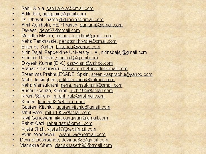 • • • • • • • Sahil Arora, sahil. arora@gmail. com Aditi • • • • • • • Sahil Arora, sahil. arora@gmail. com Aditi