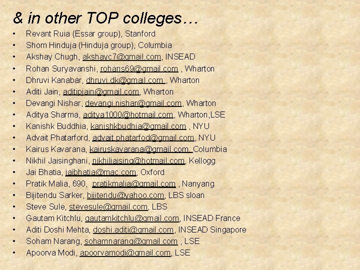 & in other TOP colleges… • • • • • Revant Ruia (Essar group), & in other TOP colleges… • • • • • Revant Ruia (Essar group),