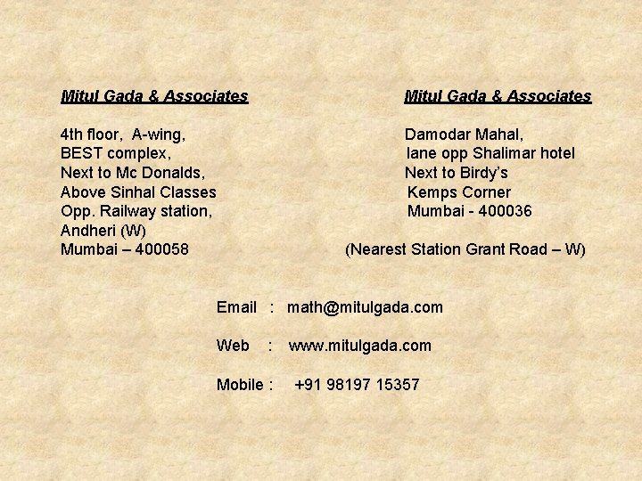 Mitul Gada & Associates Mitul Gada & Associates 4 th floor, A-wing, Damodar Mahal, Mitul Gada & Associates Mitul Gada & Associates 4 th floor, A-wing, Damodar Mahal,