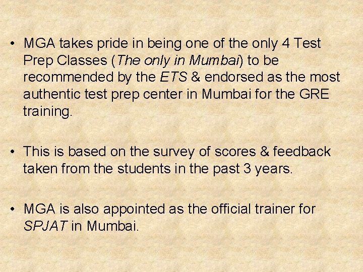 • MGA takes pride in being one of the only 4 Test Prep • MGA takes pride in being one of the only 4 Test Prep