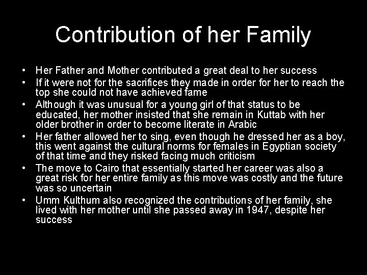 Contribution of her Family • Her Father and Mother contributed a great deal to