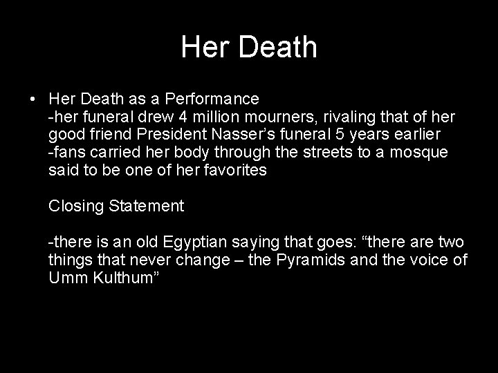 Her Death • Her Death as a Performance -her funeral drew 4 million mourners,