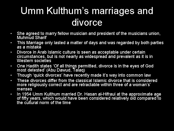 Umm Kulthum’s marriages and divorce • • She agreed to marry fellow musician and