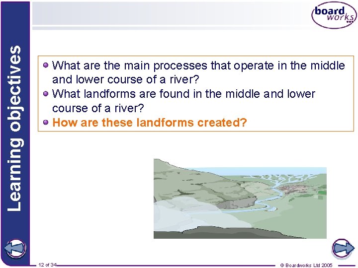 Learning objectives What are the main processes that operate in the middle and lower