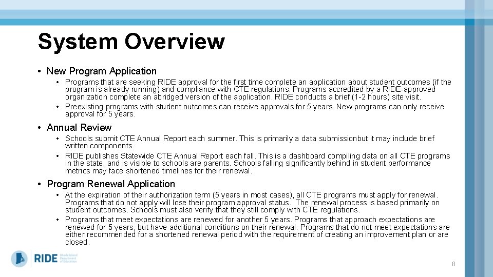 System Overview • New Program Application • Programs that are seeking RIDE approval for