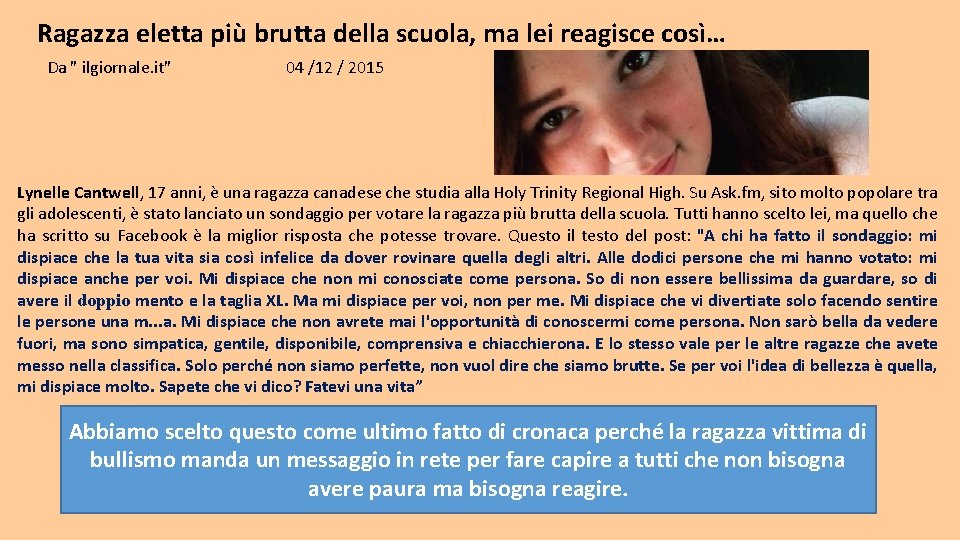 Ragazza eletta più brutta della scuola, ma lei reagisce così… Da " ilgiornale. it"