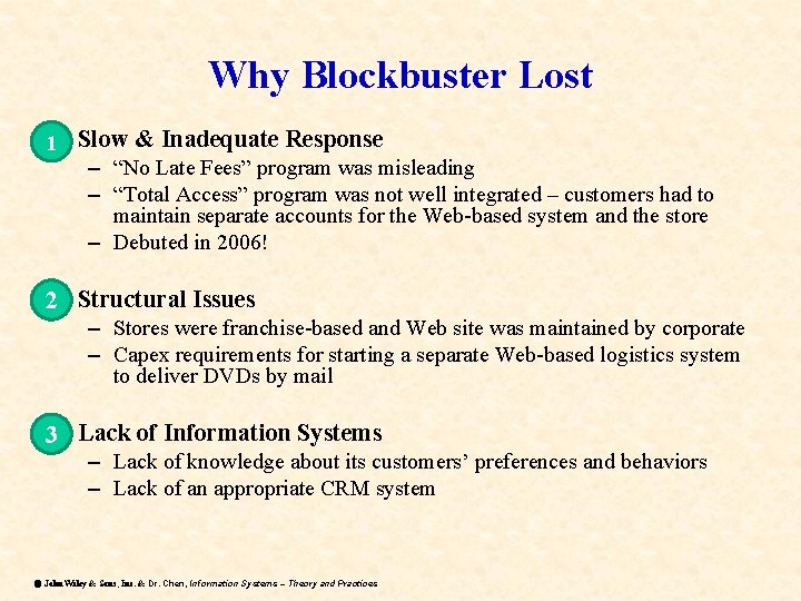 Why Blockbuster Lost 1 • Slow & Inadequate Response – “No Late Fees” program