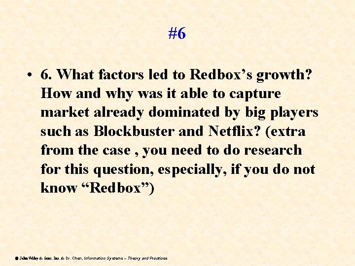 #6 • 6. What factors led to Redbox’s growth? How and why was it
