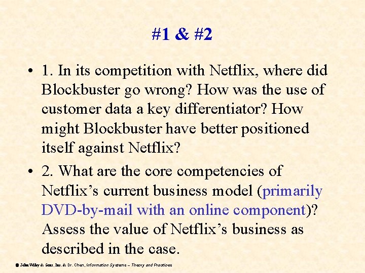 #1 & #2 • 1. In its competition with Netflix, where did Blockbuster go