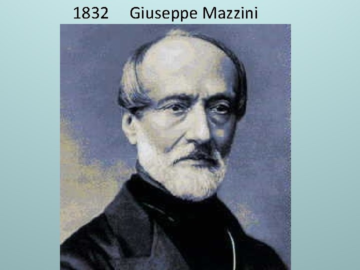 1832 Giuseppe Mazzini 