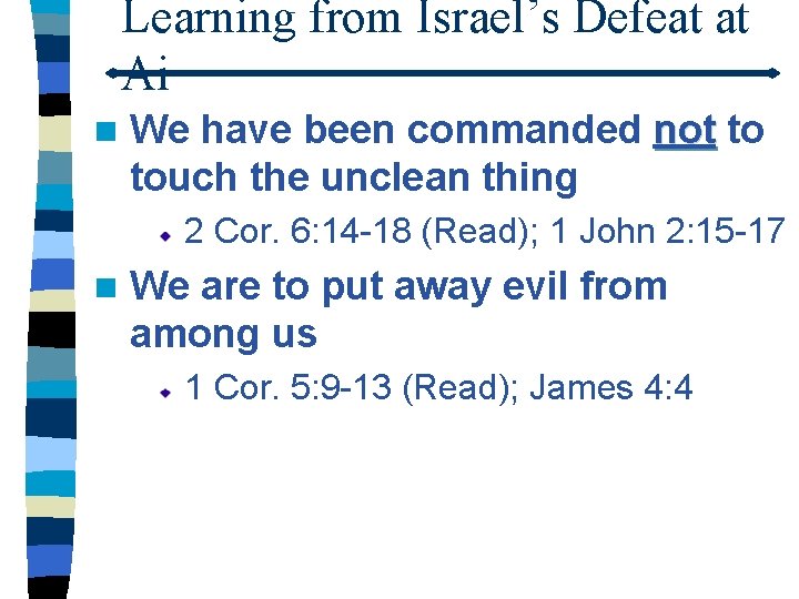 Learning from Israel’s Defeat at Ai n We have been commanded not to touch