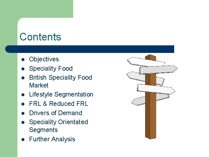 Contents l l l l Objectives Speciality Food British Speciality Food Market Lifestyle Segmentation