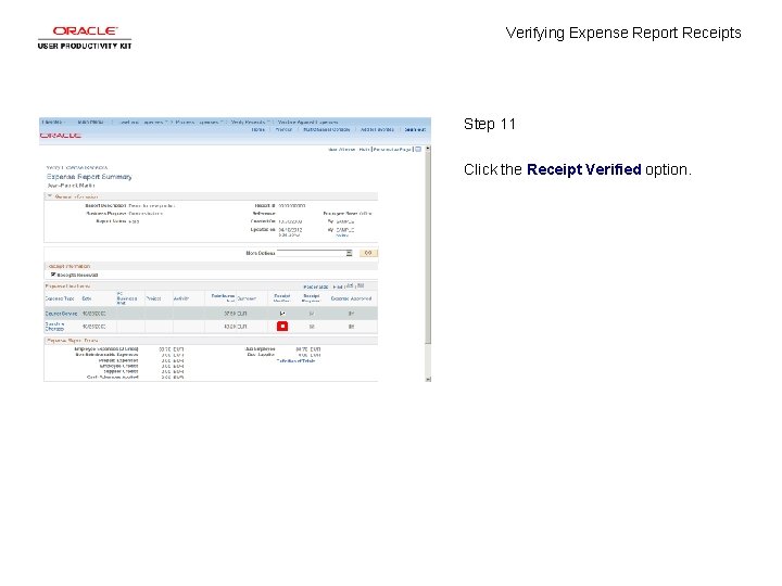 Verifying Expense Report Receipts Step 11 Click the Receipt Verified option. 