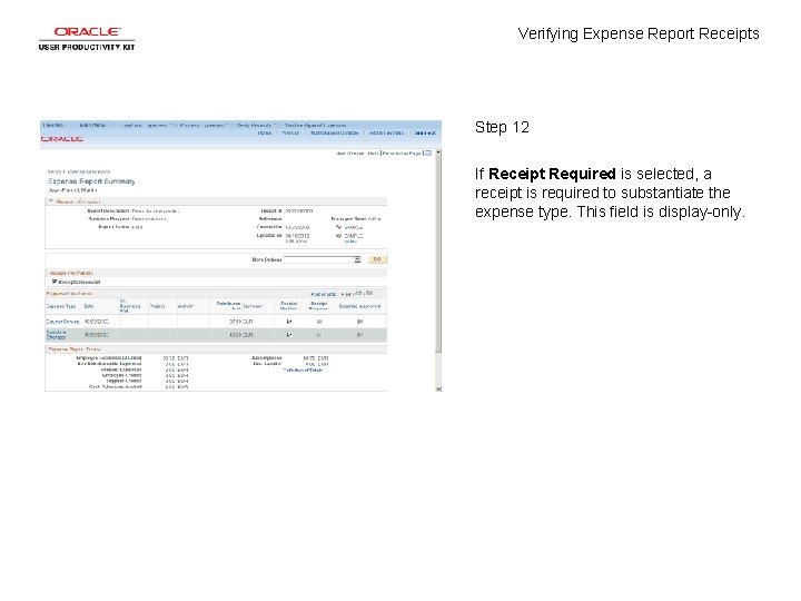 Verifying Expense Report Receipts Step 12 If Receipt Required is selected, a receipt is