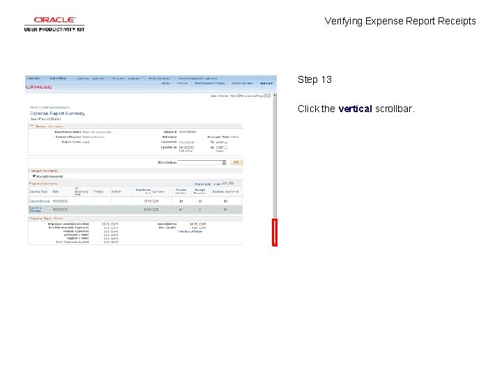 Verifying Expense Report Receipts Step 13 Click the vertical scrollbar. 