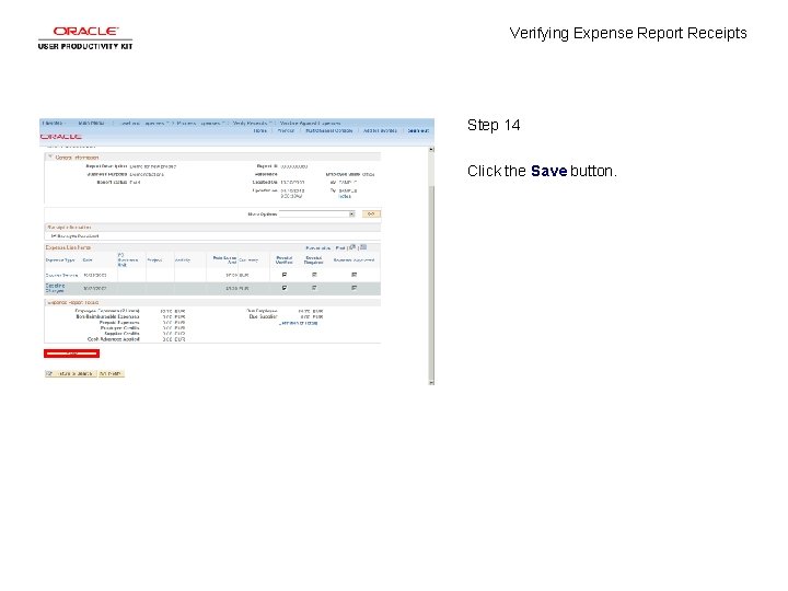 Verifying Expense Report Receipts Step 14 Click the Save button. 