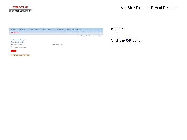 Verifying Expense Report Receipts Step 15 Click the OK button. 