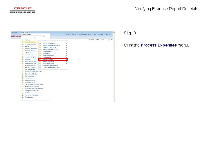 Verifying Expense Report Receipts Step 3 Click the Process Expenses menu. 