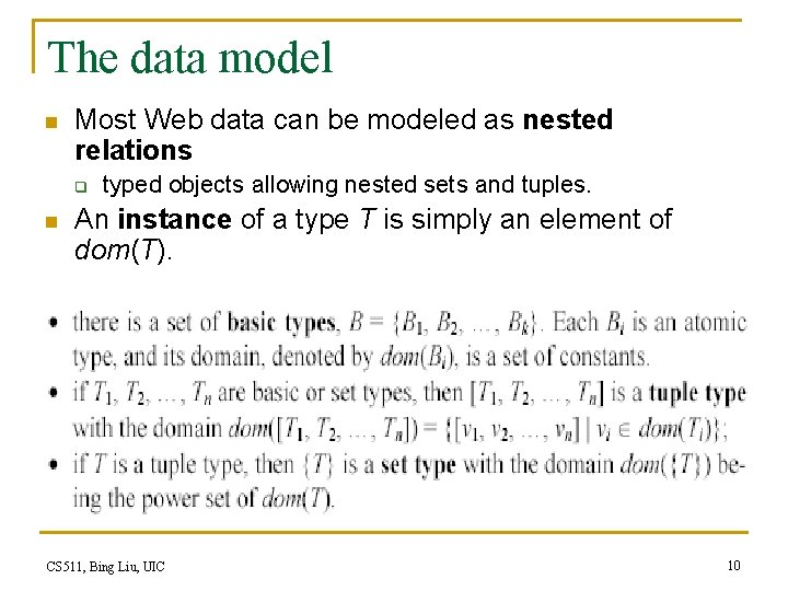 The data model n Most Web data can be modeled as nested relations q